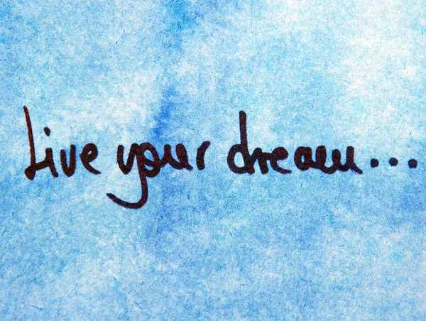 Live your dream