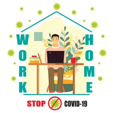 Coronavirus kendini karantina vektör konsepti. Evde dizüstü bilgisayarıyla çalışan genç bir adam. Covid-19 virüsü evin dışında. Çalış ve evde kal. Virüsü yaymayı kes..