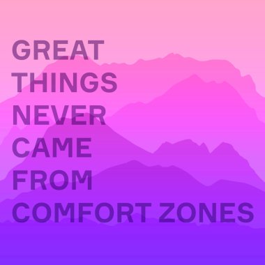 poster of great things never came from comfort zones on pink calm majestic mountain landscape with fog and mist clipart