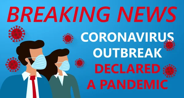 Breaking News Coronavirus Outbreak Declared Pandemic Covid Wuhan Novel Corona — Stock Vector