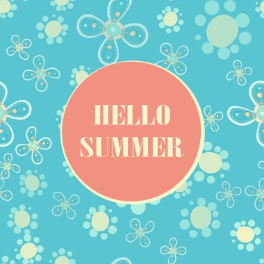 Yaz Merhaba Yazdır. Sorunsuz stilize çiçek arka plan eğlenceli alıntı.