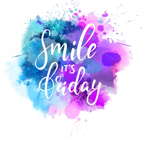 Smile it's friday calligraphy on paint splash background — Stock Vector