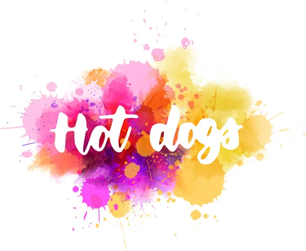 Hot dog - kézzel írt felirat akvarell fröccsenés — Stock Vector