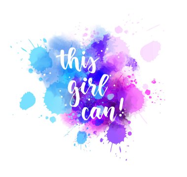 Bu kız yapabilir! - Suluboya üzerine el yazısı.