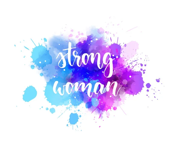 Strong woman - lettering on watercolor background — 스톡 벡터