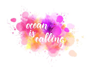 Okyanus çağırıyor - suluboya sıçrama üzerinde harfler