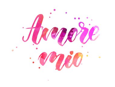Amore mio - İtalyanca aşkım. El yazısıyla modern suluboya yazı harfi. Noktalı pembe süslemeler.