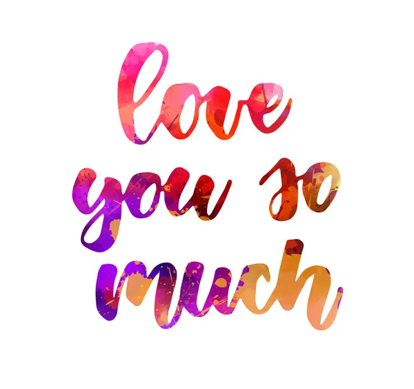 Love You Much Handwritten Modern Watercolor Calligraphy Lettering Text — Stock Vector