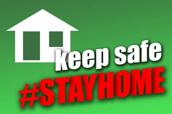Keep safe - stay home motivator over green background