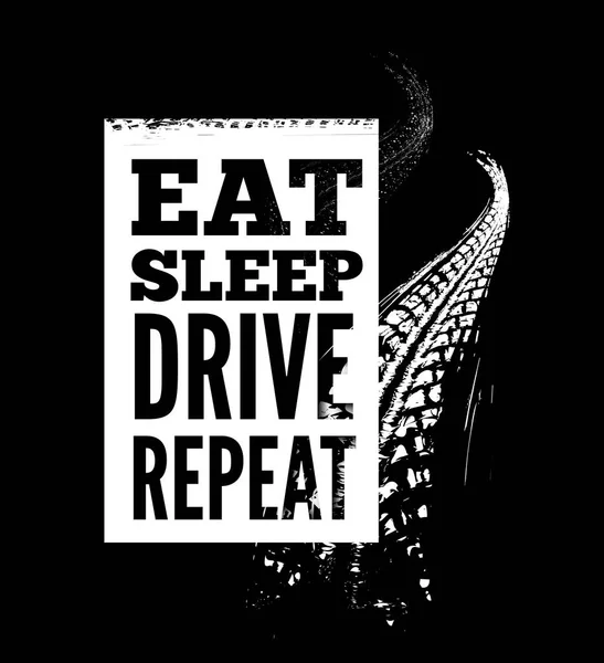 Eat sleep drive repeat text on tire tracks background — Stock Vector