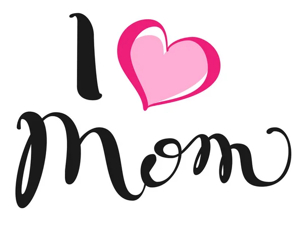 Amo a mamá. Texto escrito a mano para la tarjeta de felicitación para el día de la madre — Vector de stock