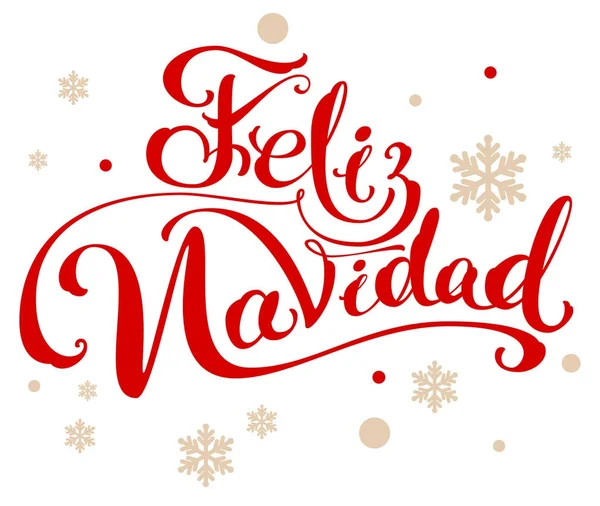 Feliz navidad traduzione dallo spagnolo Buon Natale. Lettering calligrafia testo per biglietto di auguri — Vettoriale Stock