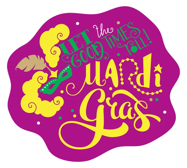 Lasciate che i bei tempi rotolare Mardi Gras lettering testo biglietto di auguri — Vettoriale Stock