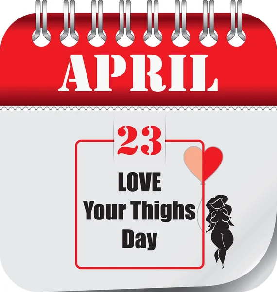 Kalendář Perforací Pro Změnu Data Duben Love Your Thighs Day — Stockový vektor