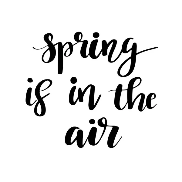 Вдохновляющая цитата от руки "Весна в воздухе — стоковый вектор