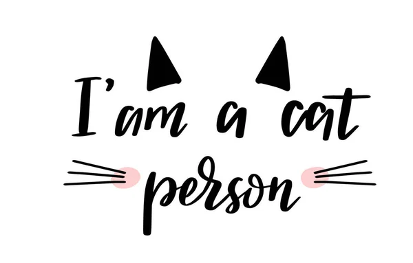 Eu sou um gato pessoa cabeça citação letras. Inspiração de caligrafia elemento tipografia design gráfico. Cartão postal escrito à mão. Sinal de vetor simples bonito . —  Vetores de Stock