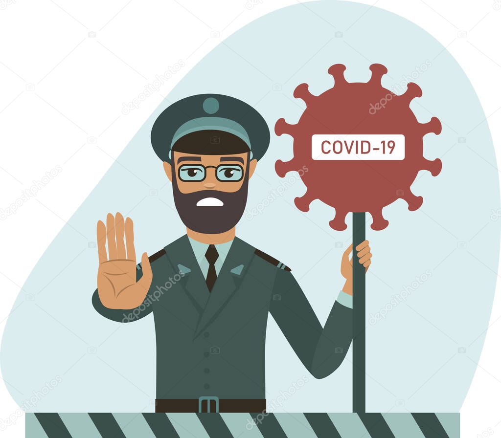 COVID-19 2019-nCoV concept. closing the country borders during coronavirus outbreak officer holding STOP COVID-19 sign  flat vector illustration  