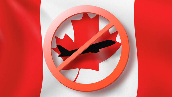 Forbbiden sign with crossed out black plane on the background of Canadian flag. Restriction of entry into Canada. Coronavirus, Covid 19 pandemic, Quarantine concept.