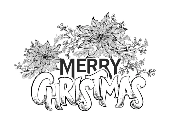 Hand Drawn Merry Christmas Text with Poinsettia Flowers, Xmas Le — Stock Vector