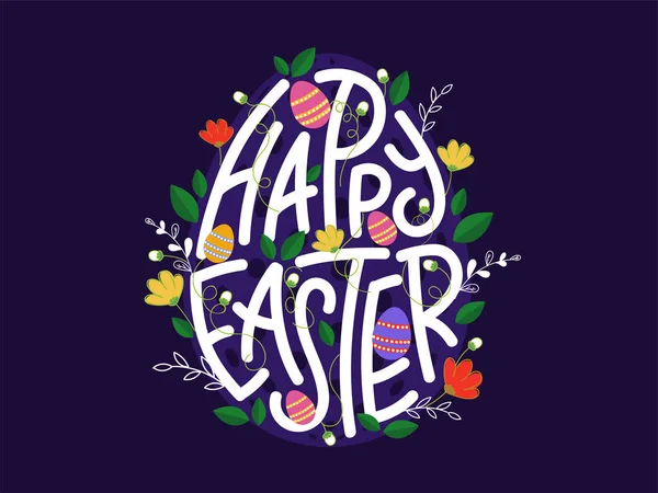 Yazılı Yumurta, Çiçek ve Terk Edilmiş Mutlu Paskalya Yazı Tipi — Stok Vektör