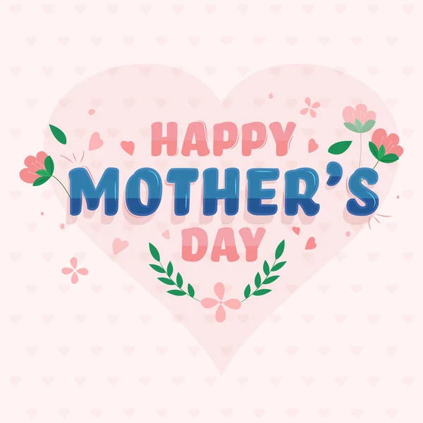 Hermoso Texto Feliz Día Las Madres Flores Rosa Corazón Forma — Vector de stock