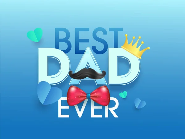 Best Dad Ever Text Crown Mustache Bow Tie Paper Hearts — стоковый вектор