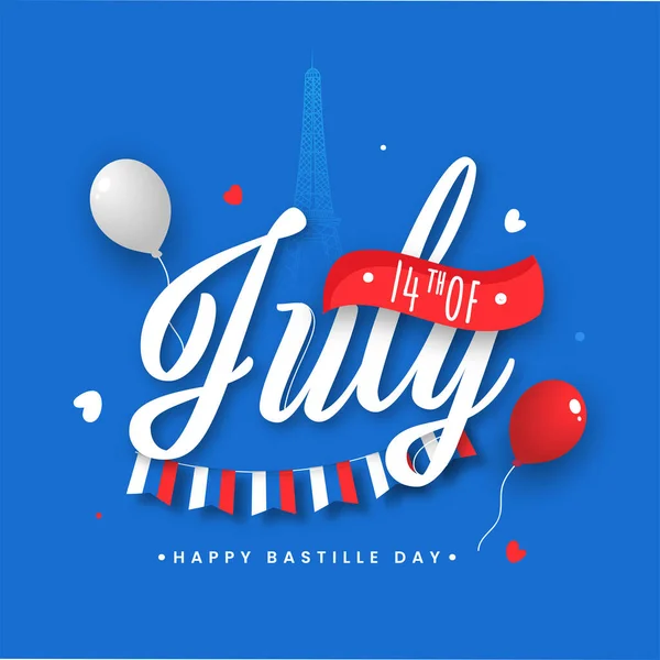 7月14日用气球和彩旗在埃菲尔铁塔蓝色背景下书写快乐巴士底狱日概念的字体 — 图库矢量图片