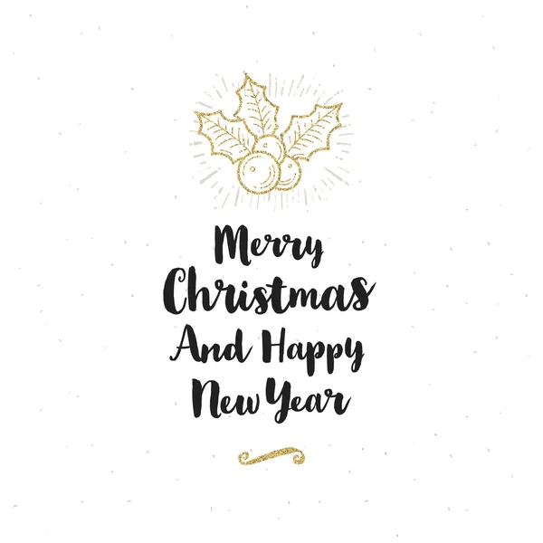 Christmas wenskaart - kalligrafie groet en glitter goud Hulst bessen. — Stockvector