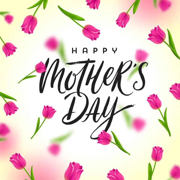 Glücklicher Muttertag - Grußkarte mit Pinsel-Kalligrafie-Gruß und Hintergrund mit Tulpen. Vektorillustration. — Stockvektor