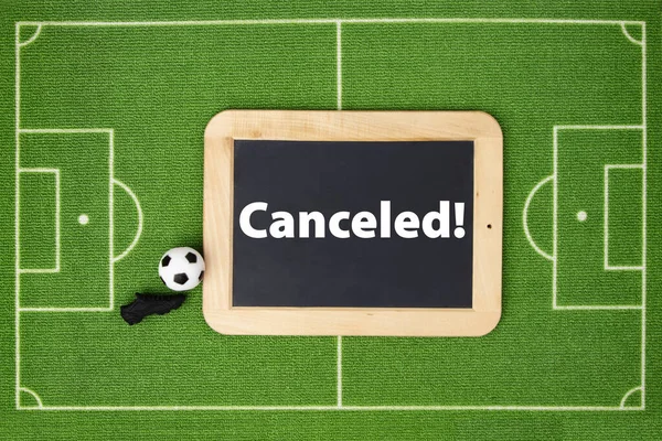 Concept Photo Soccer Field Chalkboard Text Canceled — Stock Photo, Image