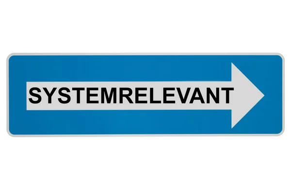 Concepto Systemrelevant Alemán Significa Systemically Significant Arrow Road Sign Sobre —  Fotos de Stock