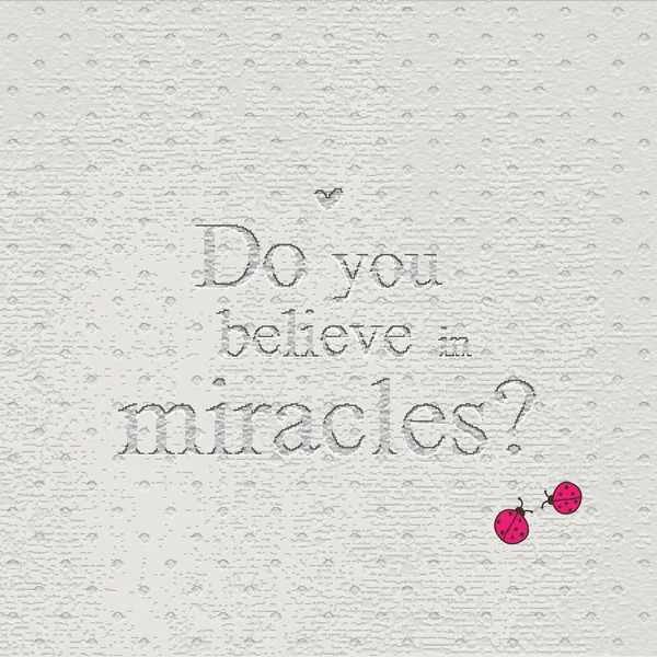¿Crees en los milagros? Fondo, plantilla, impresión, cotización . — Vector de stock