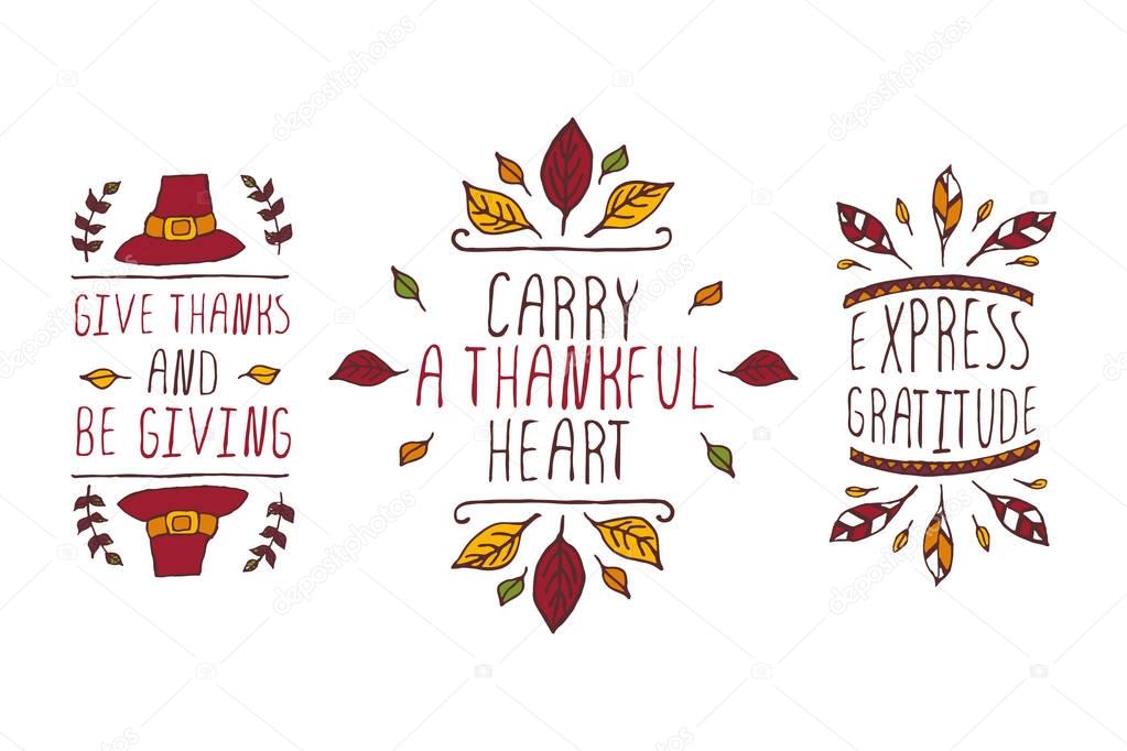 Set of Thanksgiving elements. Hand-sketched typographic elements on white background. Give thanks and be giving. Carry a thankful heart. Express gratitude.