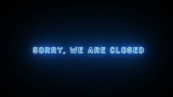 Iscrizione al neon scusate se siamo chiusi, su sfondo nero. concetto di isolamento. quarantena — Video Stock