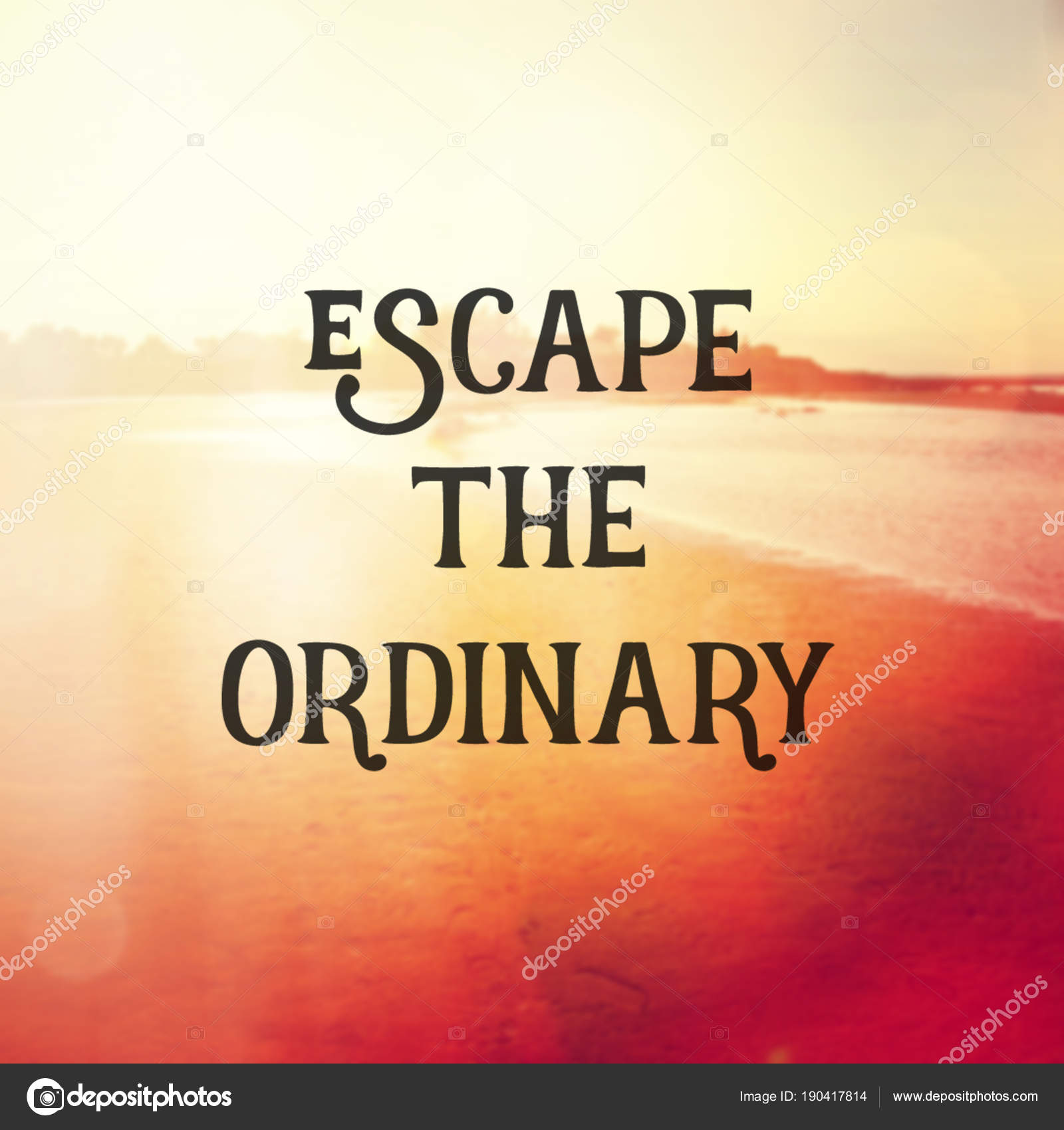 Escape The Ordinary Quotes Quote Escape Ordinary Stock Photo By ©Melking 190417814