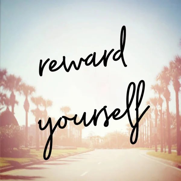 Reward Yourself Motivational Phrase — Stock Photo, Image