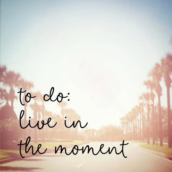 Live Moment Motivational Phrase — Stock Photo, Image