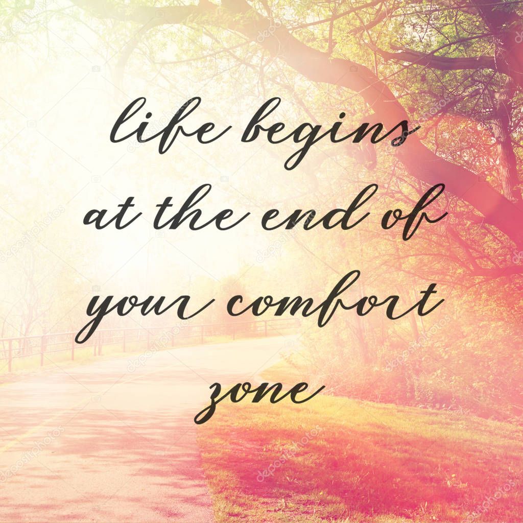 life begins at the end of your comfort zone 