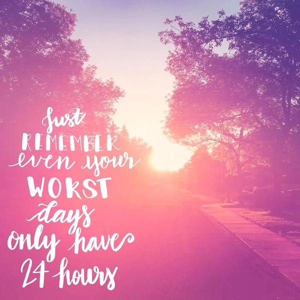 Inspirational Typographic Quote - Just remember even your worst days only have 24 hours — 스톡 사진