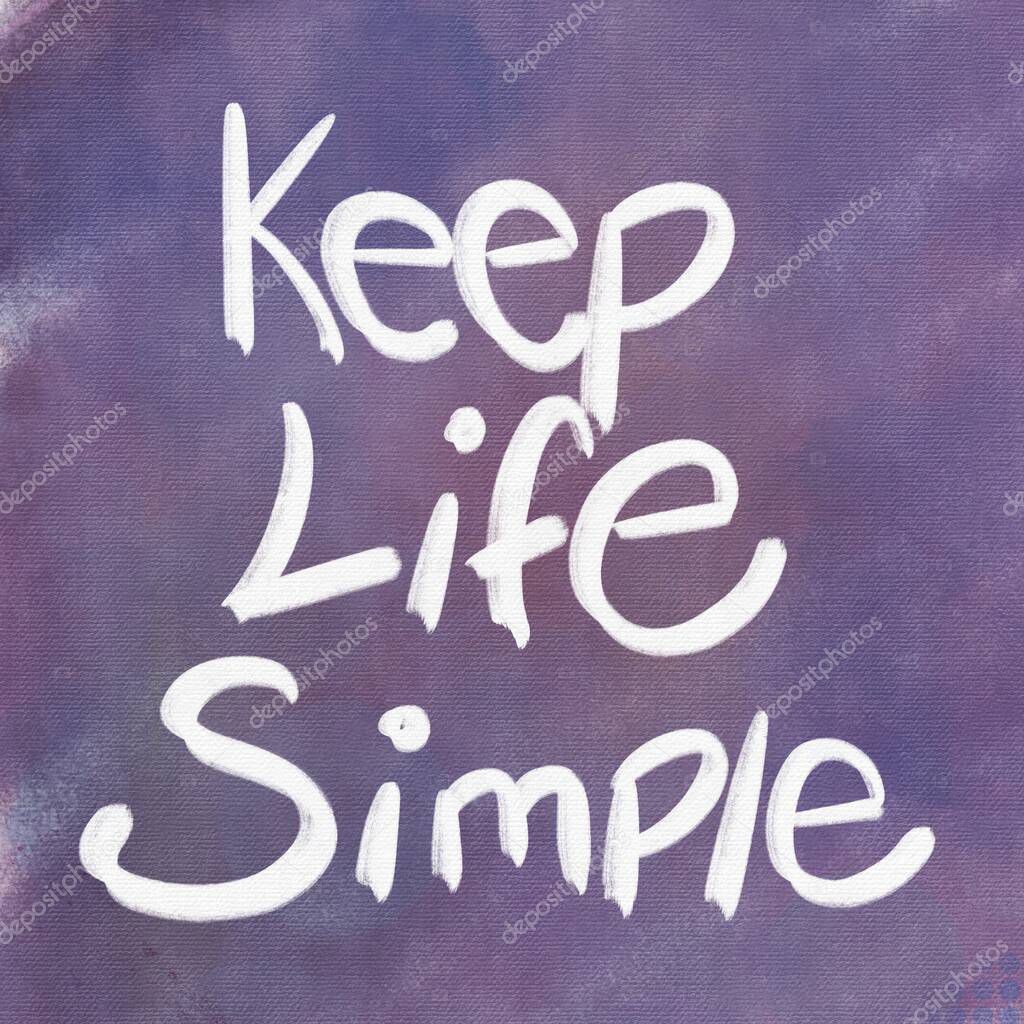 Inspirational Quote - Keep life Simple with water color background