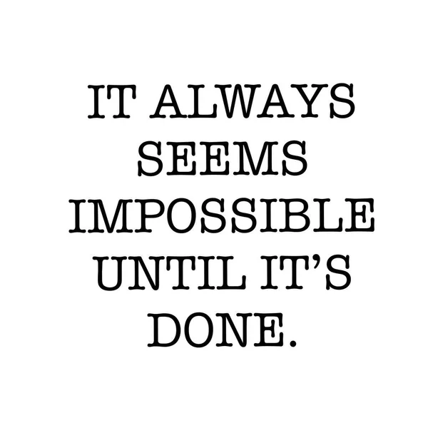 Inspirational Quote Always Seems Impossible Done White Background — Stock Photo, Image