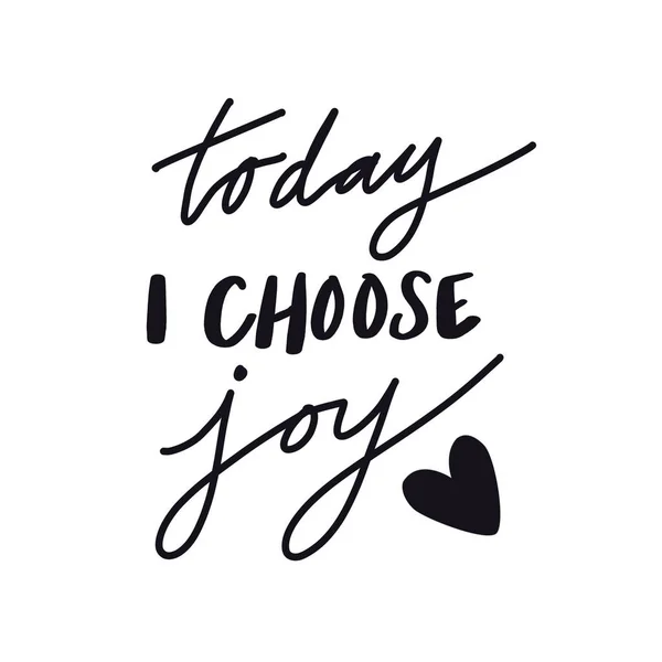 Citação Inspiradora Hoje Escolho Alegria Com Coração — Fotografia de Stock