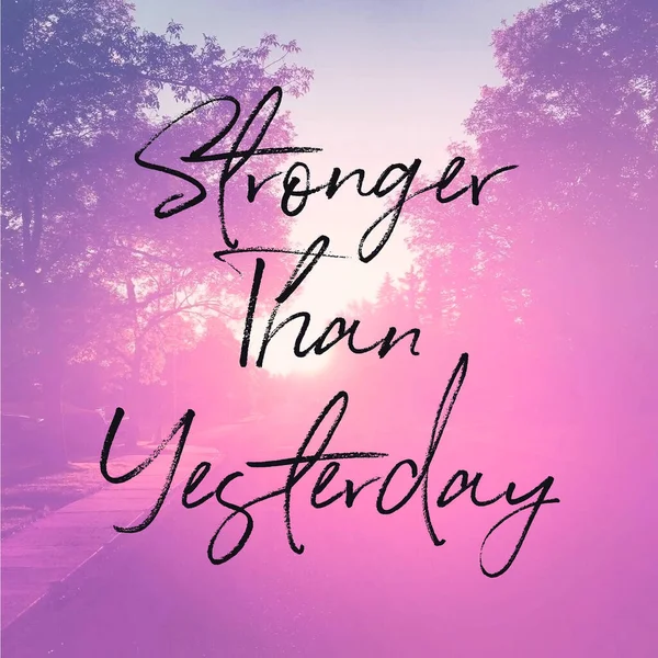 Quote Stronger Yesterday 고품질 — 스톡 사진