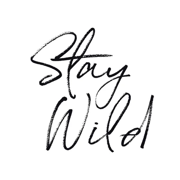 Inspirujące Cytat - Stay Wild izolowane na białym — Zdjęcie stockowe