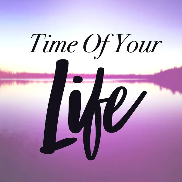 Inspirational Quote - Time of Your Life with pink Background — Stock Photo, Image