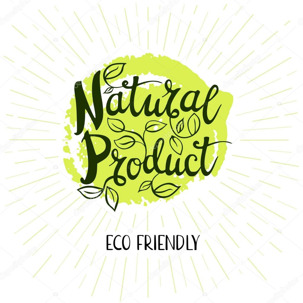 Natural product logo, eco friendly, lettering design, green, calligraphy logotype, leaf. Hand drawn vector illustration.