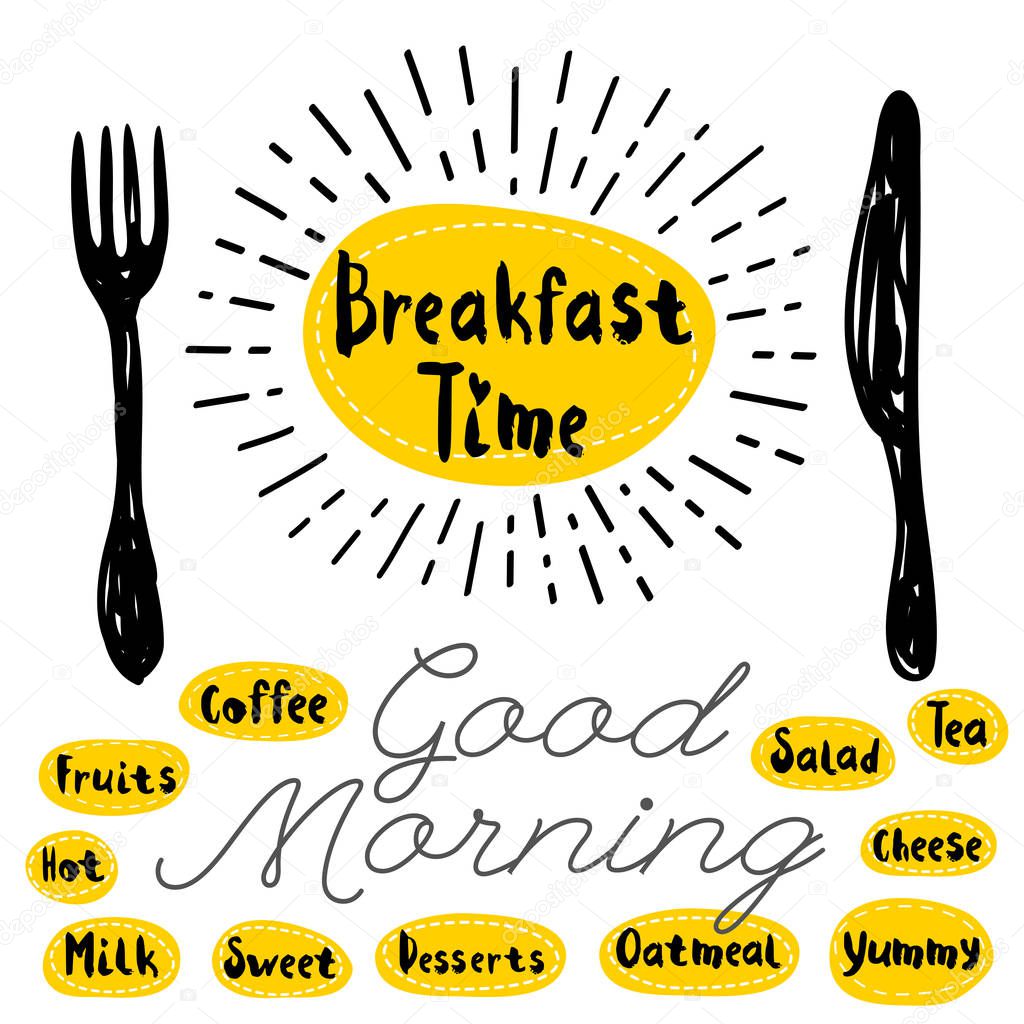 Breakfast time logo, fork, knife, good morning. Lettering, calligraphy logo, sketch style, light rays, heart, tea, coffee, deserts, yummy, milk, salad, oatmeal. Hand drawn vector illustration.