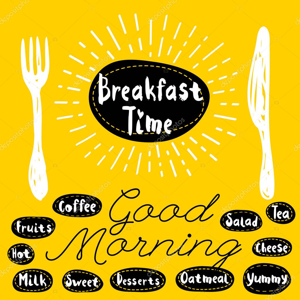 Breakfast time logo, fork, knife, good morning. Lettering, calligraphy logo, sketch style, light rays, heart, tea, coffee, deserts, yummy, milk, salad, oatmeal. Hand drawn vector illustration.