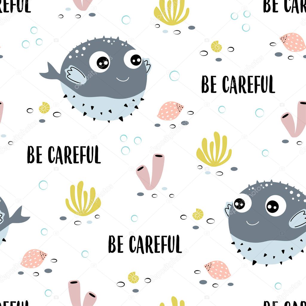 seamless pattern with cute fugu fish, corals, shellfishes and lettering be careful in scandinavian style on white background, cute baby animals
