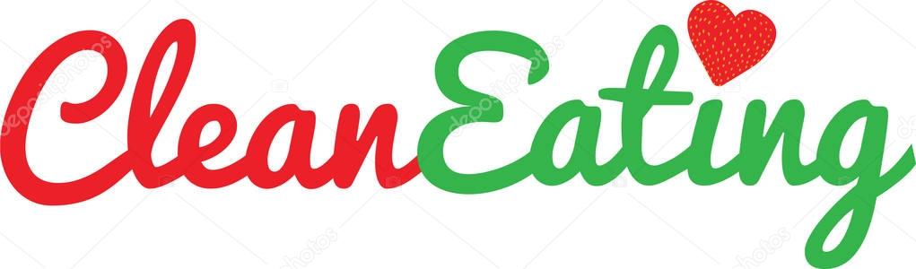 clean eating text with strawberry for the dot of the i
